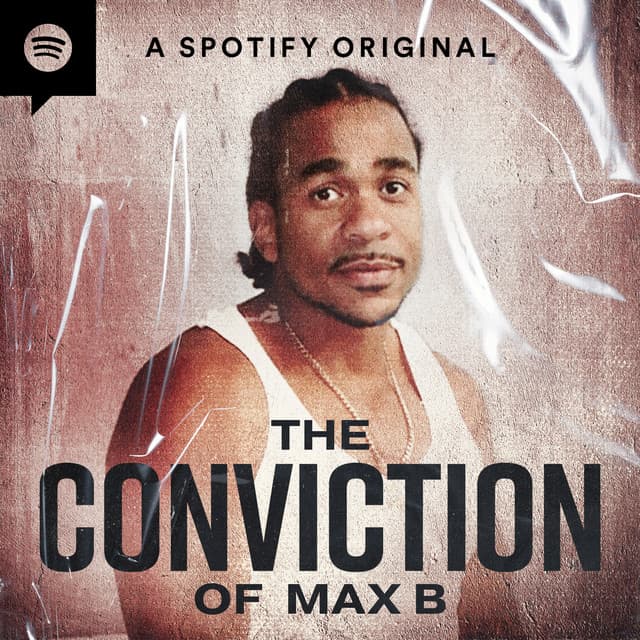The Conviction of Max B